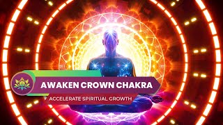 216 Hz  Awaken The Crown Chakra  Access Higher Superconscious State  Accelerate Spiritual Growth [upl. by Nattirb329]