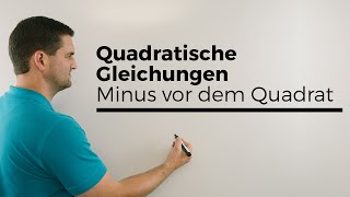 Quadratische Gleichungen Minus vor dem Quadrat was dann  Mathe by Daniel Jung [upl. by Alabaster]