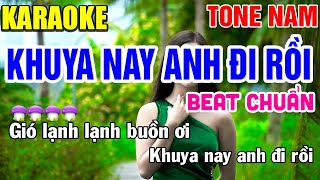 KHUYA NAY ANH ĐI RỒI Karaoke Nhạc Sống Tone Nam  Tình Trần Karaoke [upl. by Leinnad]