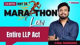 Entire LLP Act in easiest Manner  CA Inter Law marathons  May 24  Kunal Mandhania [upl. by Zsa Zsa]