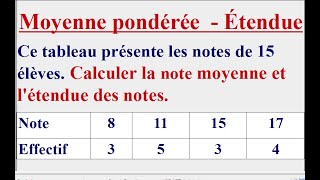 Comment calculer une moyenne pondérée et létendue dune série statistique [upl. by Adnilahs]