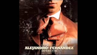 Alejandro Fernandez Diferente [upl. by Gabriella]