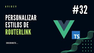 32 Personalizar estilos de RouterLink  AviDeb [upl. by Wavell]