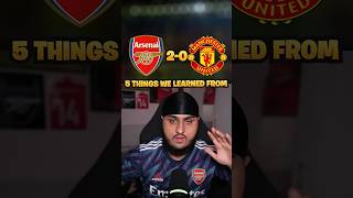 5 THINGS from Arsenal 20 Man United [upl. by Hsetih569]