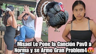 Misael Le Pone La Canción Del Pavo🦃🦃A Norma y Se Arm0 Gran Problema en su Casa Asi reacciono Norma🤬 [upl. by Bysshe]