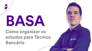 Concurso BASA Como organizar os estudos para Técnico Bancário [upl. by Aindrea610]