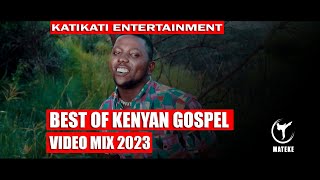 BEST OF KENYAN GOSPEL VIDEO MIX 2023 MOJI SHORTBABAAJABIDIISHADUFFMC SHIZEMC ATITOH DJ KICK 254 [upl. by Bentlee95]