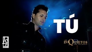 Tú  Los Inquietos Del Vallenato Video Oficial [upl. by Nirok]