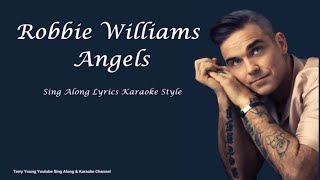 Robbie Williams Angels Sing Along Lyrics [upl. by Ennirok]