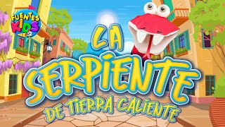 La Serpiente de Tierra Caliente  Fuentes Kids Video Oficial [upl. by Naiva481]