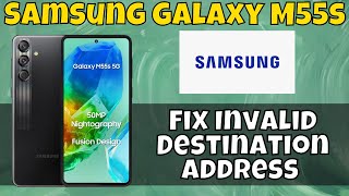 How to Fix Invalid Destination Address on Samsung Galaxy M55s latest [upl. by Ria737]