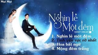 playlist nhạc phim Nghìn Lẻ Một Đêm 一千零一夜 ost [upl. by Landon252]