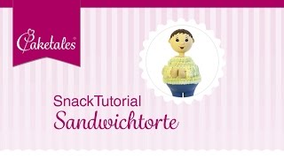 Caketales SnackAnleitung Sandwichtorte [upl. by Reffinnej]