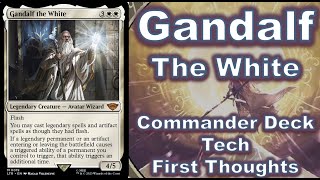 Gandalf the White Commander Deck Tech First Thoughts The Lord of the Rings Tales of MiddleEarth [upl. by Eical]