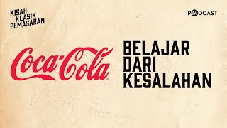 Mari Belajar Dari Kesalahan Coca Cola  KKP 69 [upl. by Larkin]