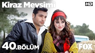 Kiraz Mevsimi 40bölüm [upl. by Meris250]