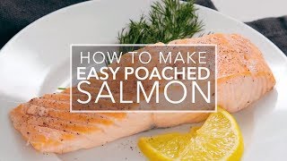 Easy Poached Salmon [upl. by Iggam]