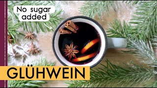 Mulled Wine  traditional German Gluhwein recipe  No Sugar added  Only 5 Ingredients [upl. by Mirth]