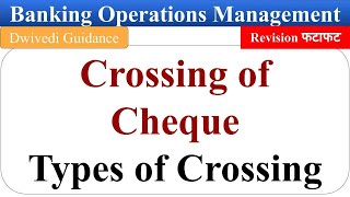 Crossing of Cheques Type of Crossing type of crossing of Cheques banking operations management [upl. by Lamont]