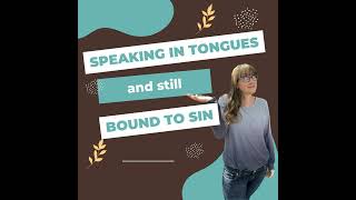 29  Speaking in Tongues amp Still Bound to Sin Overcoming Spiritual Bondage with Dr Terry Shiver [upl. by Vanessa]