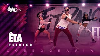 Êta  Psirico  FitDance TV Coreografia Dance Video [upl. by Benilda627]