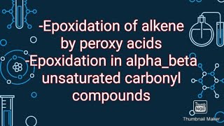 Epoxidation of alkene by peroxy acidEpoxidation in alphabeta unsaturated carbonyl compounds [upl. by Simonsen447]