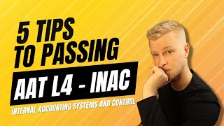 AAT INAC Internal Accounting Systems and Controls  5 Tips to Pass Your Exam [upl. by Strawn]