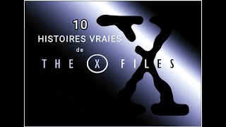 10 HISTOIRES VRAIES de The XFILES [upl. by Nniw]