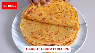 Carrot Chapati Recipe  How to Make Carrot Chapati  Infoods [upl. by Yerdua116]