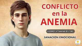 Biodescodificación de ANEMIA o Conflicto emocional de ANEMIA [upl. by Yelad103]