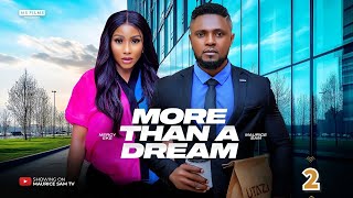 MORE THAN A DREAM  MAURICE SAM MERCY EKE 2024 FULL NIGERIAN MOVIES [upl. by Arabella]