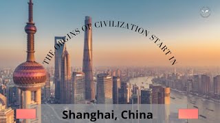 The Origins of Civilization Start in Shanghai China [upl. by Ynnaf873]