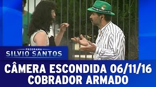 Câmera Escondida 061116  Cobrador Armado [upl. by Anerb700]