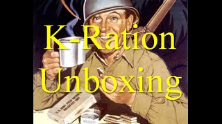 WW2 quotReproductionquot K Rations Unboxing Not a Taste Test [upl. by Mighell791]