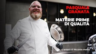 Materie prime di qualità nella cucina di Pasquale Granata [upl. by Kcirredal]