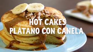 HOT CAKES PLATANO CON CANELA [upl. by Yclehc]