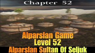 Alparslan Game Level 52  Alparslan Sultan Of Seljuk Game Level 52 [upl. by Aniala120]