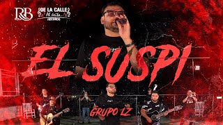 Grupo LZ  El Suspi Video Oficial En Vivo [upl. by Coumas]