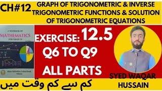 EX 125 Q6 to Q9 11th Math FBISE amp KPK Sir Waqar Hussain [upl. by Buffo353]