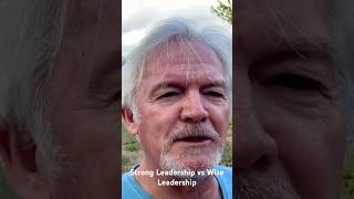 Strong Leadership vs Wise Leadership leadership mindset selfimprovement [upl. by Introk524]