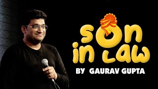 SON IN LAW Stand up comedy by Gaurav Gupta [upl. by Ahsinwad52]