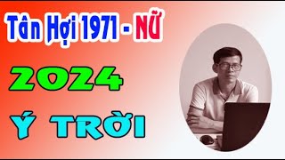 Tử vi 2024 tuổi Tân Hợi 1971 nữ mạng có lộc [upl. by Atinek]