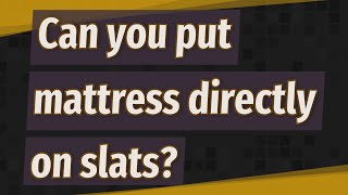 Can you put mattress directly on slats [upl. by Ellinnet]