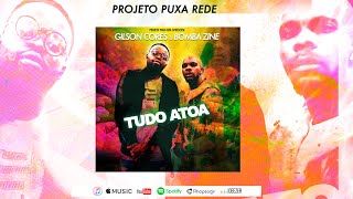 Gilson Cores amp Bomba Zine  Tudo Atoa Kuduro 2023 Projeto Puxa Rede [upl. by Hguh]