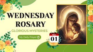 TODAY HOLY ROSARY GLORIOUS MYSTERIES ROSARY WEDNESDAY🌹MAY 01 2024 🙏🏻 SPIRITUAL JOURNEY [upl. by Adel]