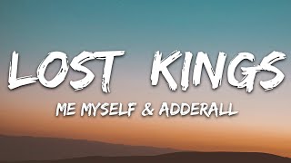 Lost Kings  Me Myself amp Adderall Lyrics ft Goody Grace [upl. by Kimmie]