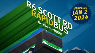 R6 Scott Road RapidBus is coming [upl. by Haidadej]