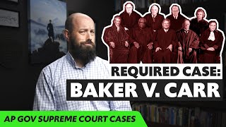 Baker v Carr EXPLAINED AP Gov Required Supreme Court Cases [upl. by Irrabaj399]