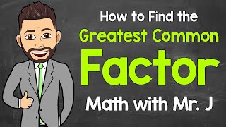 Greatest Common Factor GCF  A StepbyStep Guide  Math with Mr J [upl. by Anitap]