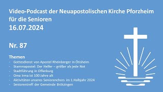 VideoPodcast der Neuapostolischen Kirche Pforzheim für die Senioren 16072024 [upl. by Lovel]